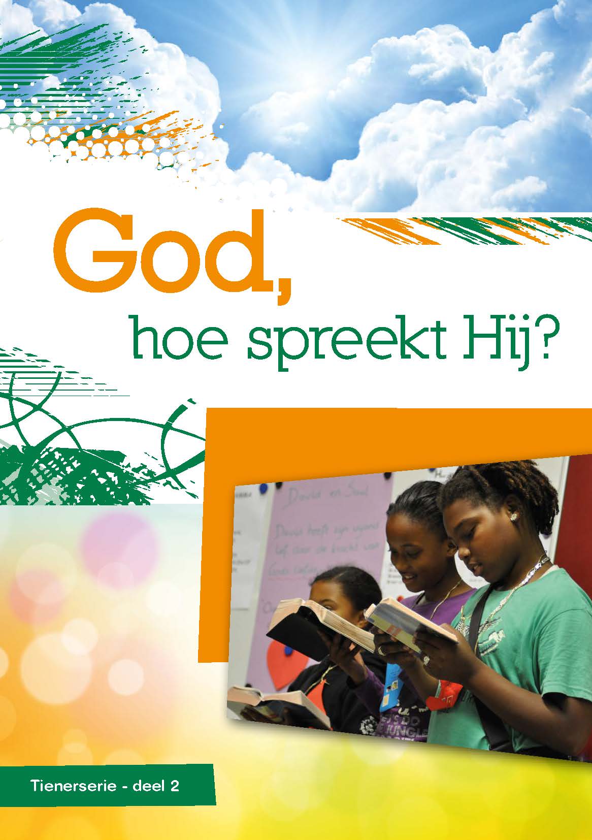 Tienerserie over God - deel 2. God, hoe spreekt Hij?