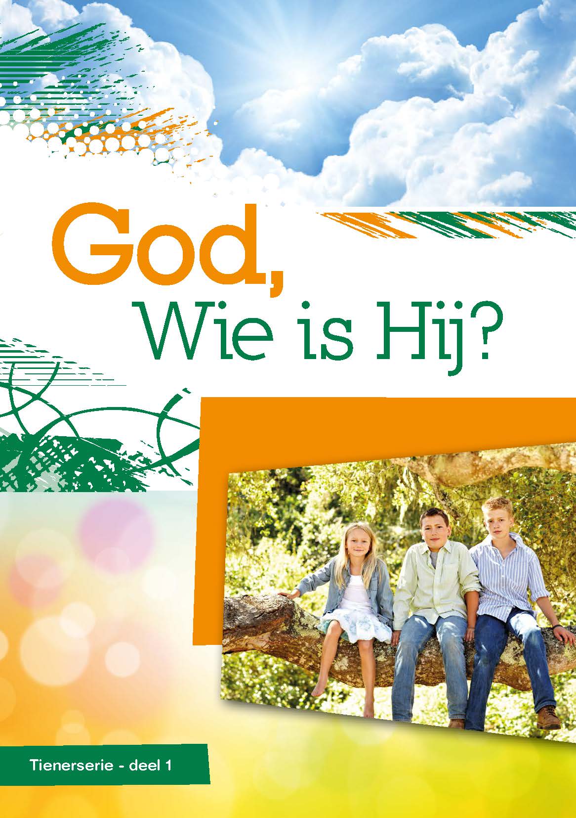 Tienerserie over God - deel 1. God, Wie is Hij?