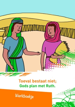 Werkboekje vakantiebijbelclub 2022: Toeval bestaat niet; Gods plan met Ruth